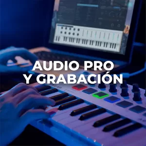 Audio Pro y Grabación